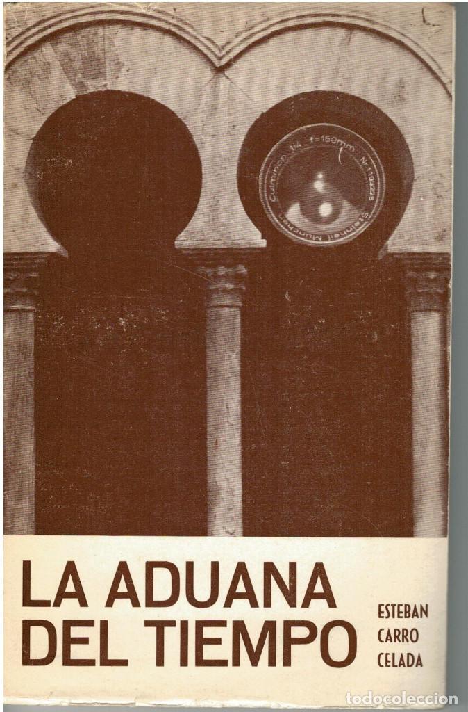 Libros: La aduana del tiempo.- Carro Celada, Esteban - Foto 1