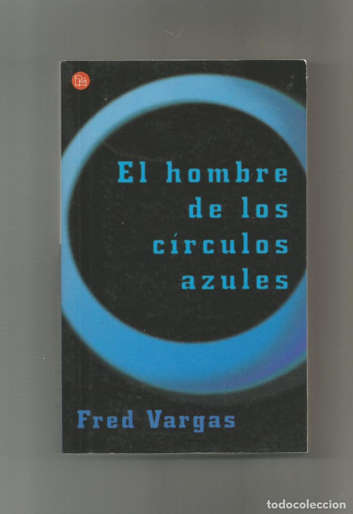 Libros: El hombre de los c&iacute;rculos azules. - VARGAS, Fred: - Foto 1