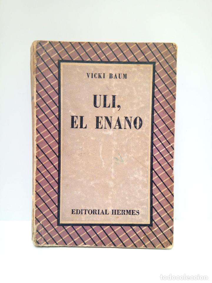 Libros: BAUM, Vicki - Uli, el enano / Traducci&oacute;n de L&iacute;a de los Heros - Foto 1