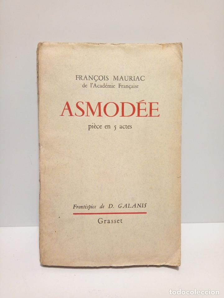 Libros: MAURIAC, Fran&ccedil;ois - Asmod&eacute;e. (Pi&egrave;ce en cinq actes) - Foto 1