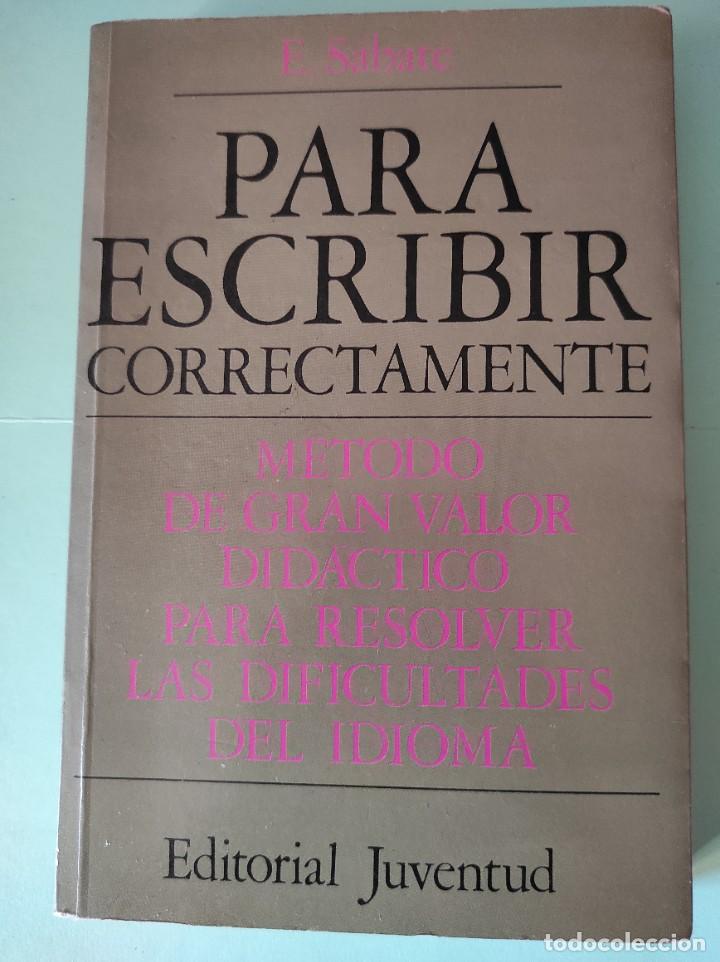 Libros: PARA ESCRIBIR CORRECTAMENTE - E. SABAT&Eacute; - Foto 1