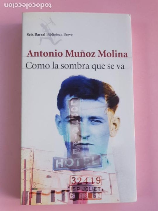 Libros: LIBRO-COMO LA SOMBRA QUE SE VA-ANTONIO MU&Ntilde;OZ MOLINA-2014-SEIX BARRAL-COLECCIONISTAS
