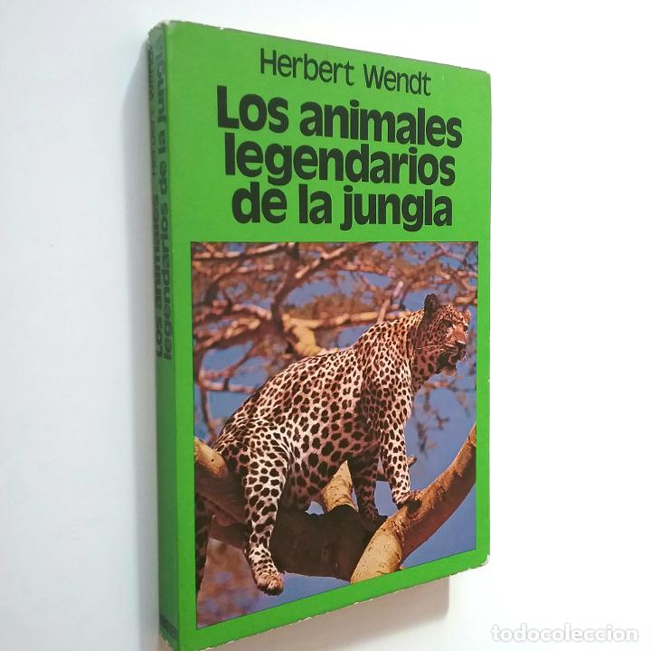Libros: Herbert Wendt - Los animales legendarios de la jungla - Foto 1