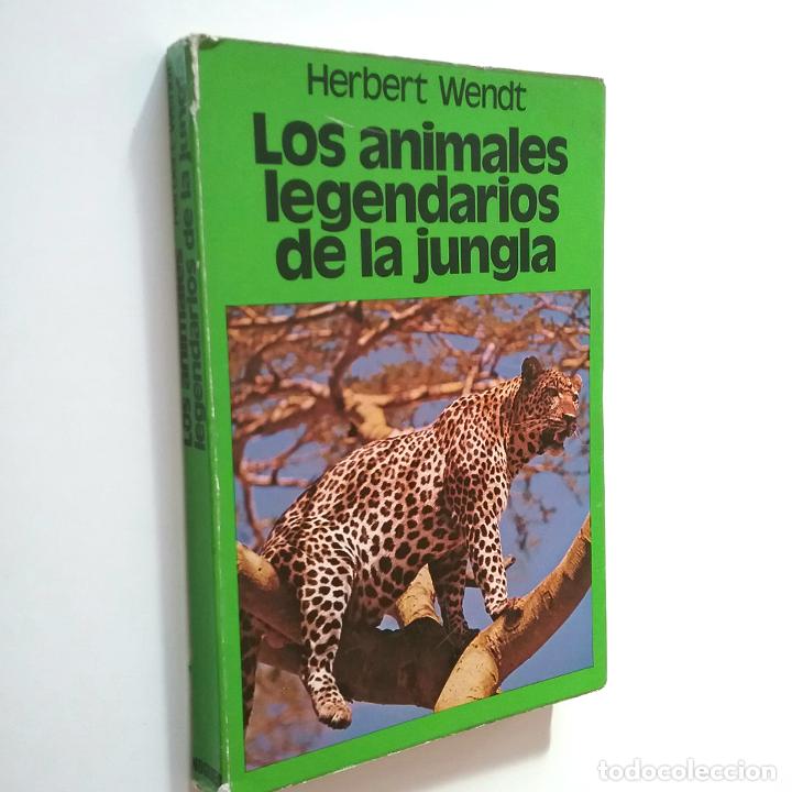 Libros: Herbert Wendt - Los animales legendarios de la jungla - Foto 1