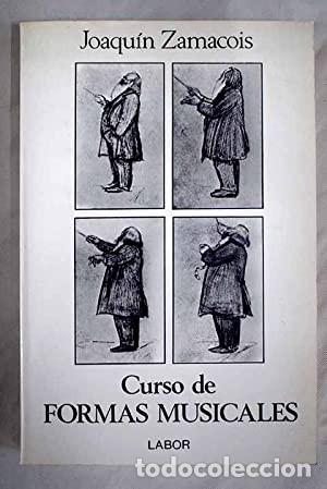 Libros: CURSO DE FORMAS MUSICALES JOAQU&Iacute;N ZAMACOIS LABOR - Foto 1