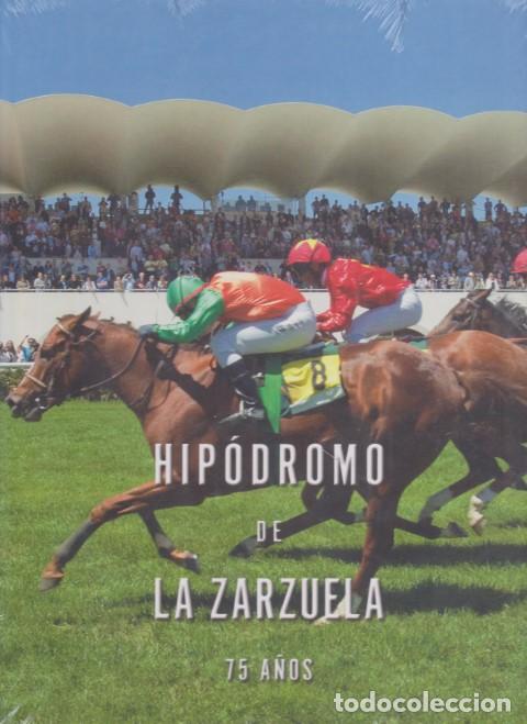 Libros: HIPODROMO DE LA ZARZUELA. 75 A&Ntilde;OS - GERARDO TORRES - Foto 1