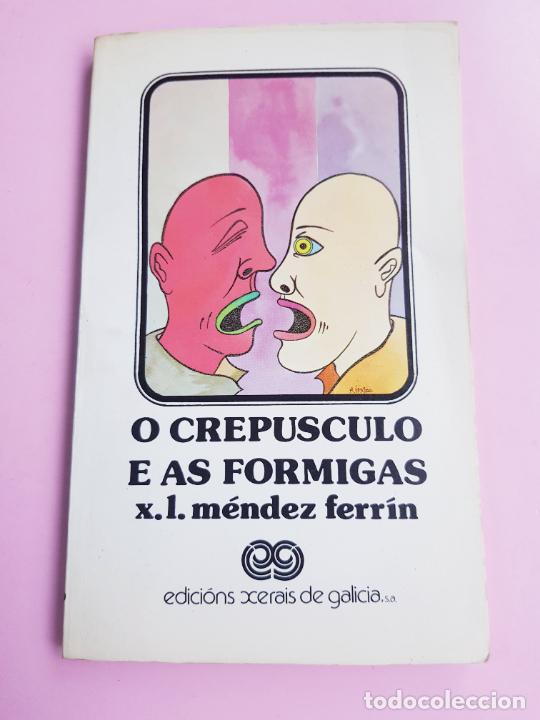 Libri di seconda mano: LIBRO-O CREP&Uacute;SCULO E AS FORMIGAS-XOS&Eacute; LU&Iacute;S MENDEZ FERR&Iacute;N-XERAIS-5&ordf;EDICI&Oacute;N-1986-BUEN ESTADO GENERA.