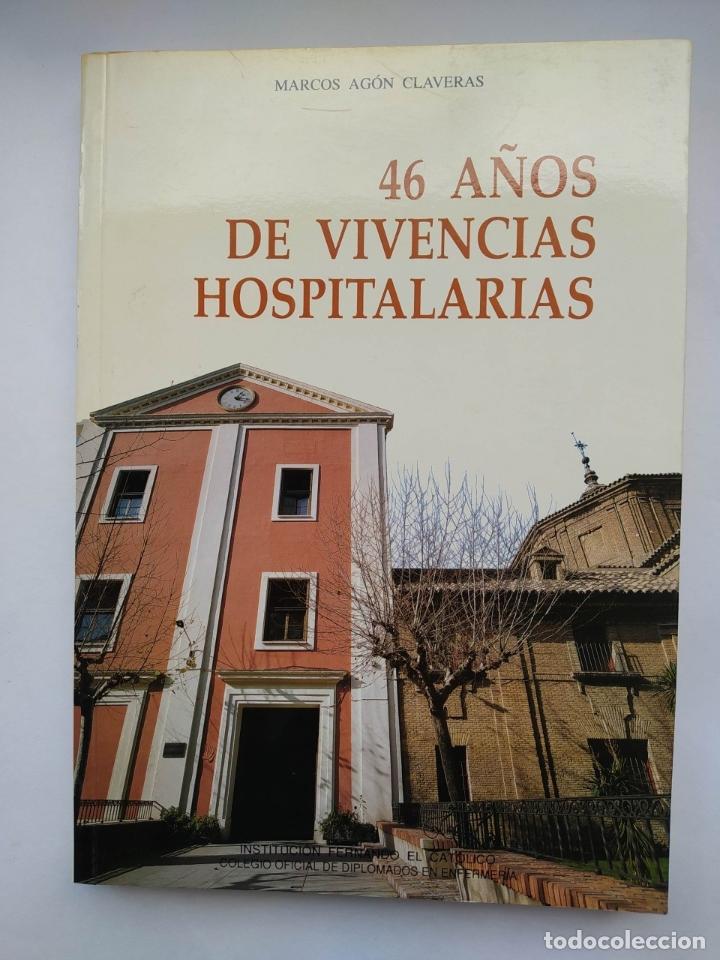 Libri di seconda mano: 46 A&Ntilde;OS DE VIVENCIAS HOSPITALARIAS - Marcos Ag&oacute;n Claveras. TDK423