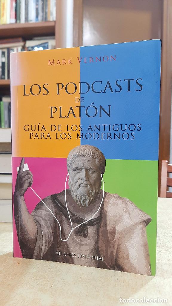 Libros: LOS PODCASTS DE PLAT&Oacute;N. Gu&iacute;a de los antiguos para los modernos. - VERNON, MARK.