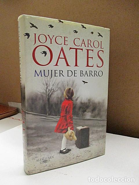 Libros: OATES, Joyce Carol. - MUJER DE BARRO. - Foto 1