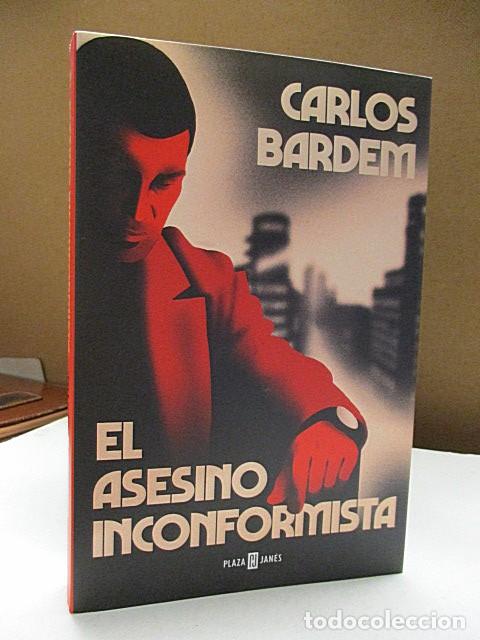 Libros: BARDEM, CARLOS. - EL ASESINO INCONFORMISTA. - Foto 1