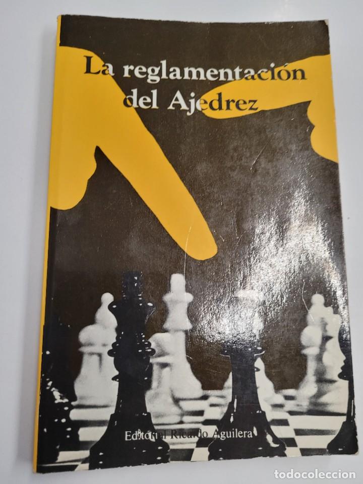 Libros: La reglamentaci&oacute;n del ajedrez - Ricardo Aguilera 1980 - Foto 1