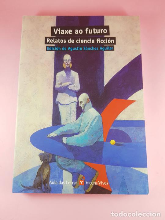 Libri di seconda mano: LIBRO-VIAXE AO FUTURO-RELATOS DE CIENCIA FICCI&Oacute;N-AULA DAS LETRAS-VICENS VIVES-1&ordf;EDICI&Oacute;N-2013-COLECCI