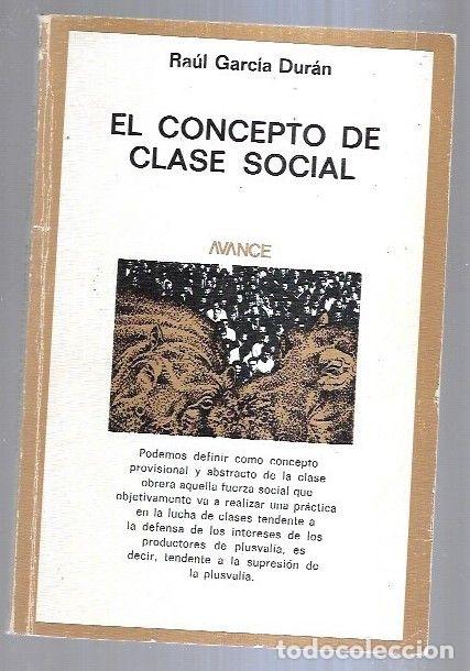 Libros: CONCEPTO DE CLASE SOCIAL - EL - GARCIA DURAN, RAUL - Foto 2