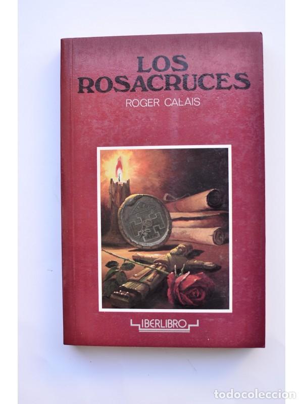 Libros: Los Rosacruces - CALAIS, Roger - Foto 1
