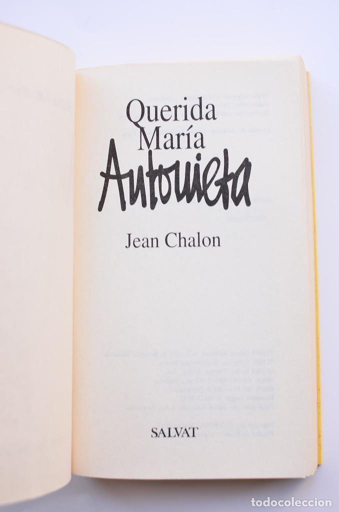 Libros: Querida Mar&iacute;a Antonieta - CHALON, Jean - Foto 2