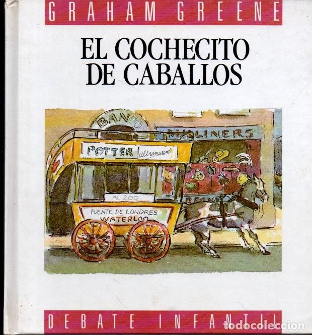 Libros: EL COCHECITO DE CABALLOS. - GREENE, Graham. - Foto 1