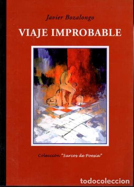 Libros: VIAJE IMPROBABLE. - BOZALONGO, Javier. - Foto 1