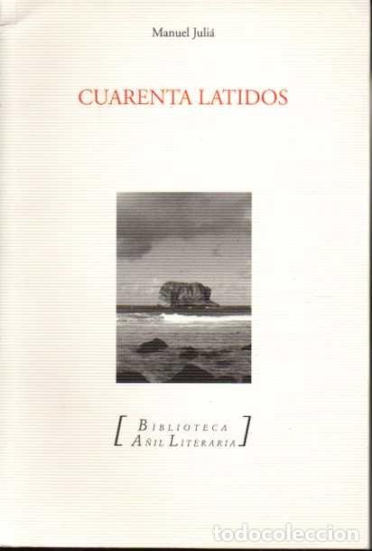 Libros: CUARENTA LATIDOS. - JULIA, Manuel. - Foto 1