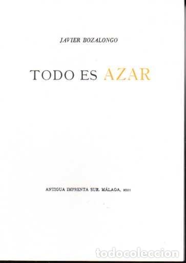 Libros: TODO ES AZAR. - BOZALONGO, Javier. - Foto 1