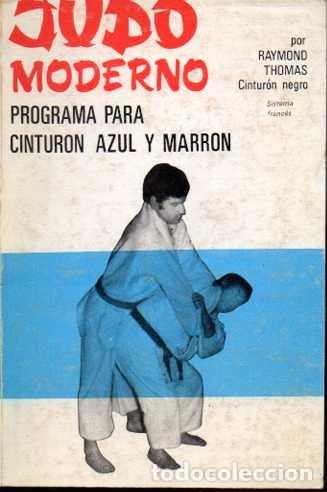 Libros: JUDO MODERNO. PROGRAMA PARA CINTURON AZUL Y MARRON. - thomas, Raymond. - Foto 1