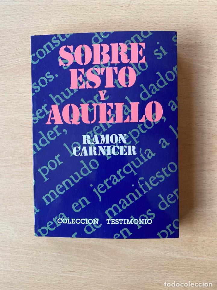 Libros: SOBRE ESTO Y AQUELLO - Ramon Carnicer - Foto 1