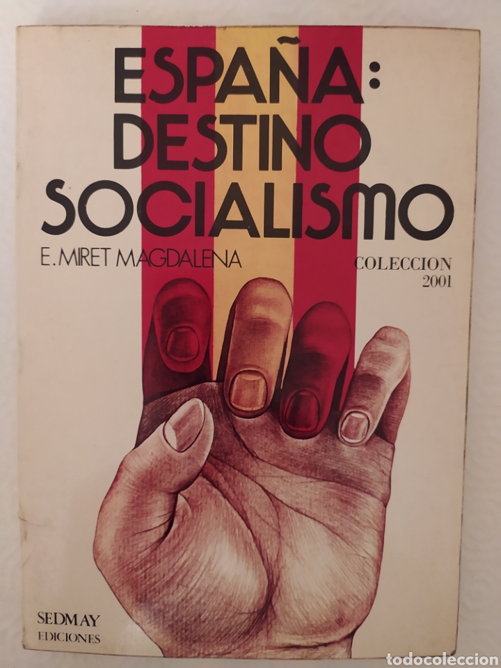Livros em segunda m&atilde;o: Espa&ntilde;a destino socialismo E Miret Magdalena