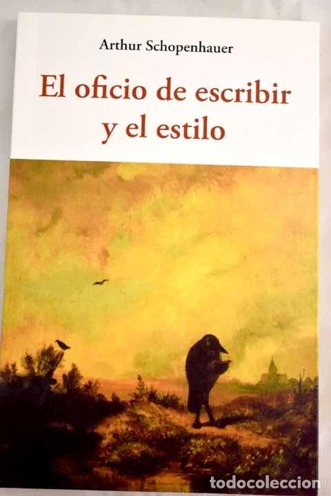 Libros: El oficio de escribir y el estilo.- Schopenhauer, Arthur - Foto 1