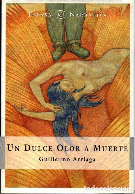 Libros: UN DULCE OLOR A MUERTE. - ARRIAGA, Guillermo. - Foto 1