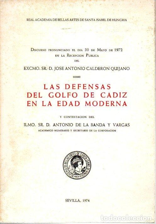 Libri di seconda mano: LAS DEFENSAS DEL GOLFO DE CADIZ EN LA EDAD MODERNA. DISCURSO PRONUNCIADO EL D&Iacute;A 30 DE MAYO DE 1972.
