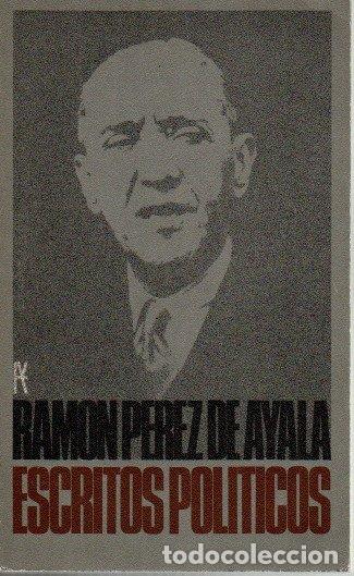 Libros: ESCRITOS POLITICOS. - PEREZ DE AYALA, Ram&oacute;n. - Foto 1