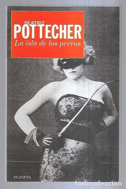 Libros: ISLA DE LOS PERROS - LA - POTTECHER, BEATRIZ - Foto 2