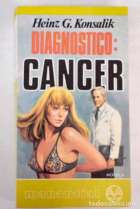 Libros: Diagn&oacute;stico: c&aacute;ncer.- Konsalik, Heinz G. - Foto 1