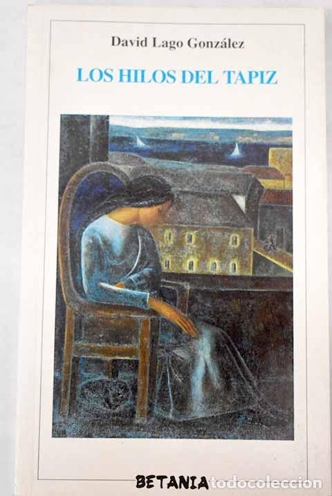Libros: Los hilos del tapiz.- Lago Gonz&aacute;lez, David - Foto 1