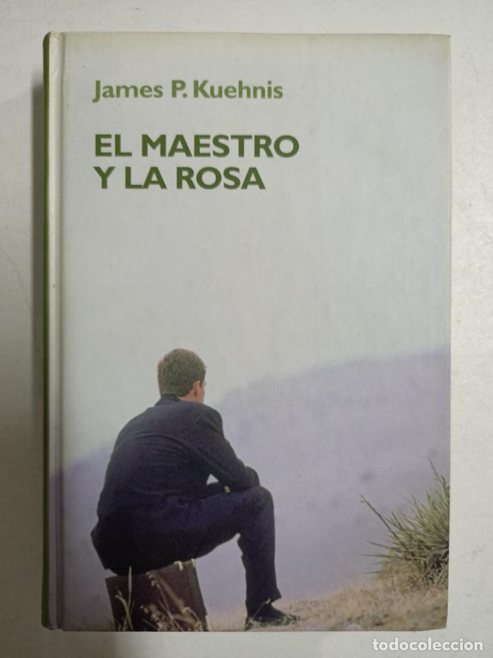 Libros: El maestro y la rosa / James P. Kuehnis - Foto 1