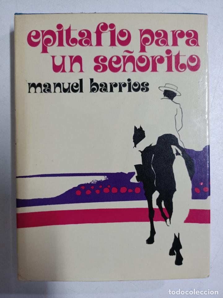 Libros: Epitafio para un se&ntilde;orito / Manuel Barrios - Foto 1