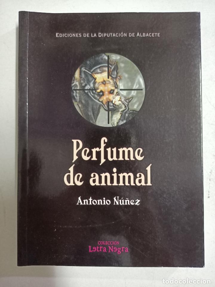 Libros: Perfume de animal / Antonio Nu&ntilde;ez - Foto 1