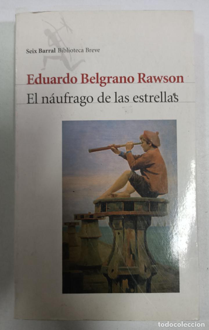 Libros: El n&aacute;ufrago de las estrellas / Eduardo Belgrano Rawson - Foto 1
