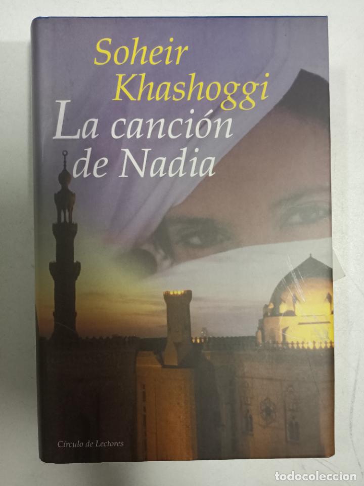 Libros: La canci&oacute;n de Nadia / Soheir Khashoggi - Foto 1