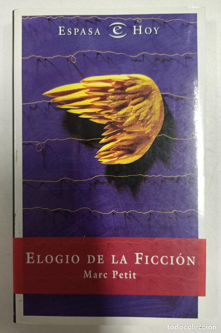 Libros: Elogio de la ficci&oacute;n / Marc Petit - Foto 1