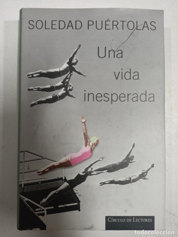 Libros: Una vida inesperada / Soledad Puertolas - Foto 1