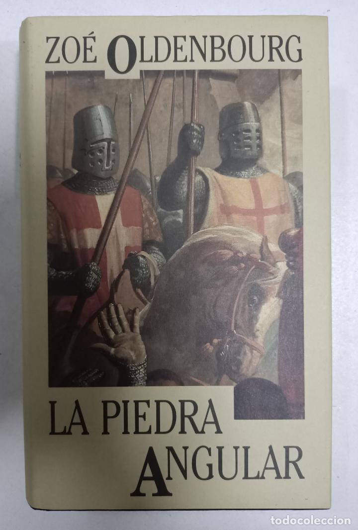 Libros: LA PIEDRA ANGULAR / Zo&eacute; Oldenbourg - Foto 1