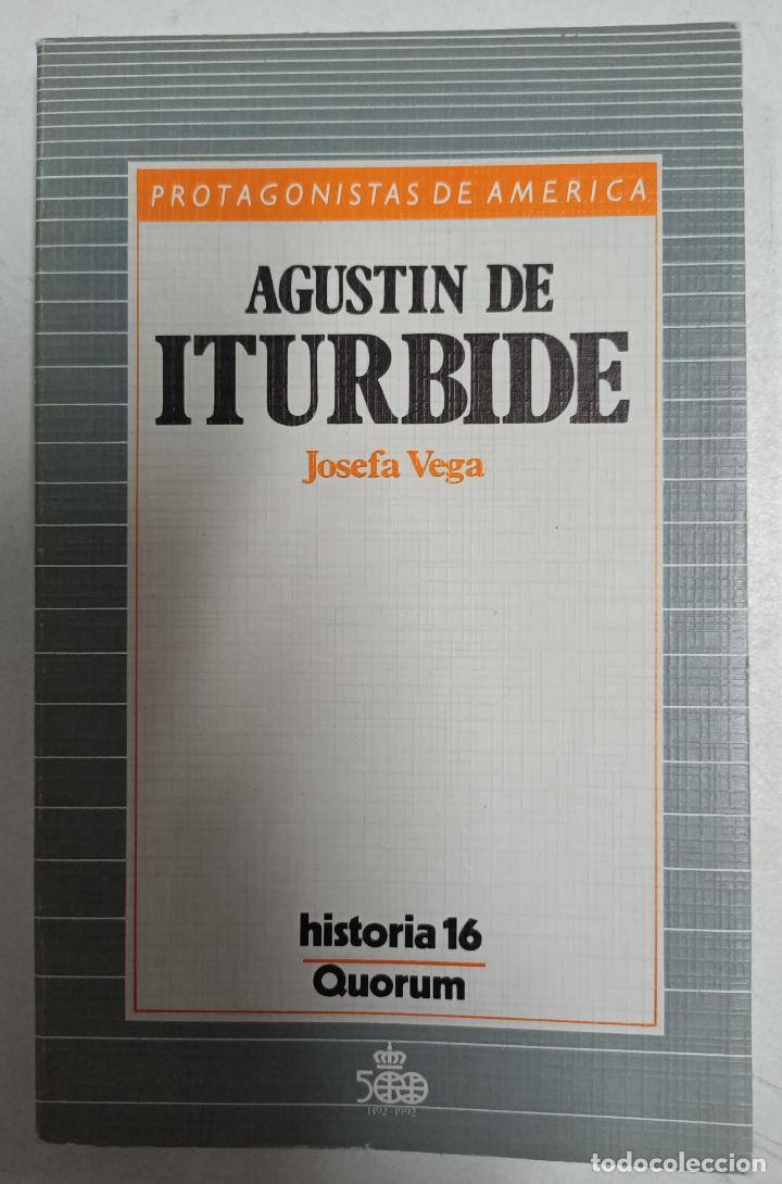 Libros: Agust&iacute;n de Iturbide (Protagonistas de Am&eacute;rica) / Josefa Vega - Foto 1