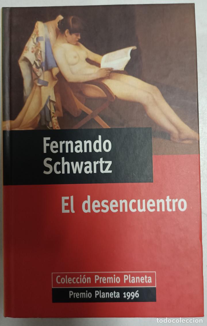 Libros: El desencuentro / Fernando Schwartz - Foto 1