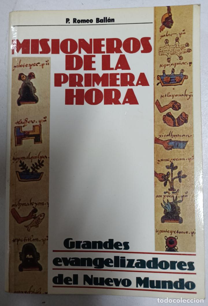 Libros: Misioneros de la primera hora. / P. Romeo Ball&aacute;n