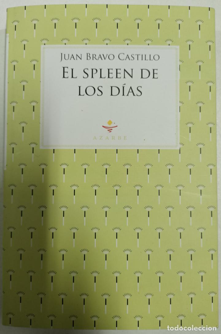 Libros: El Spleen de los d&iacute;as / Juan Bravo Castillo - Foto 1
