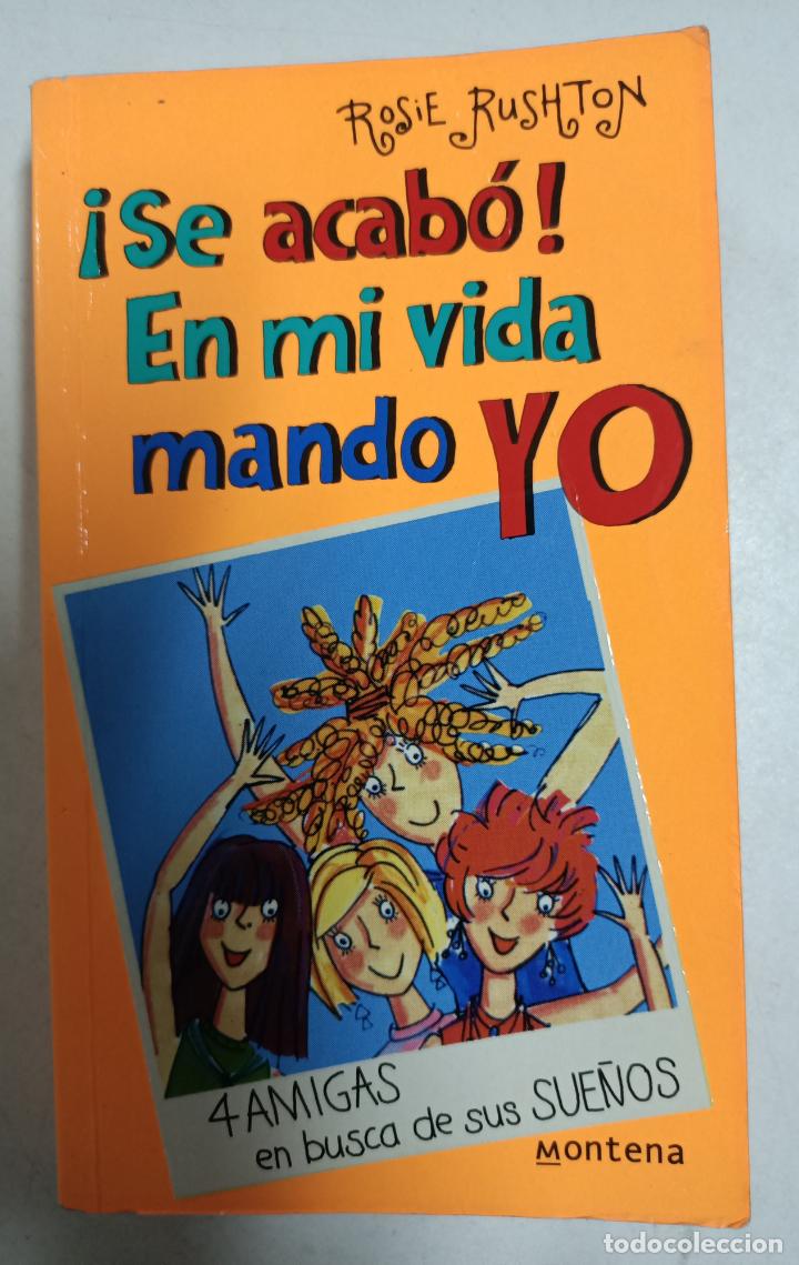 Libros: Se acabo! en mi vida mando yo / Rosie Rushton - Foto 1