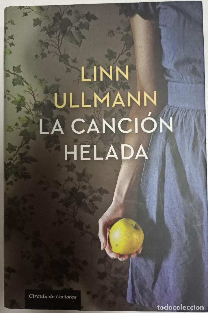 Libros: La canci&oacute;n helada / Linn Ullmann - Foto 1