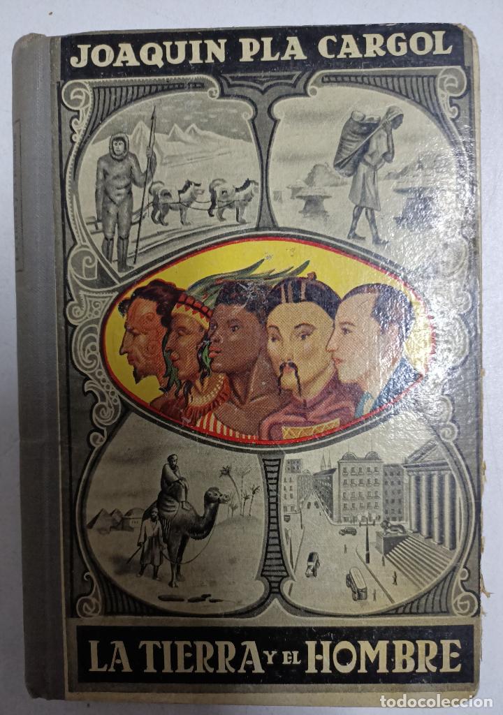 Libros: La tierra y el hombre / Joaqu&iacute;n Pla Cargol - Foto 1