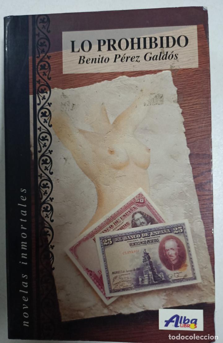 Libros: Lo prohibido / Benito P&eacute;rez Gald&oacute;s - Foto 1